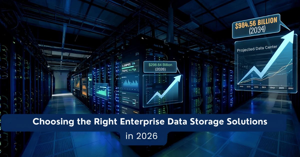 Choosing the Right Enterprise Data Storage Solutions in 2026